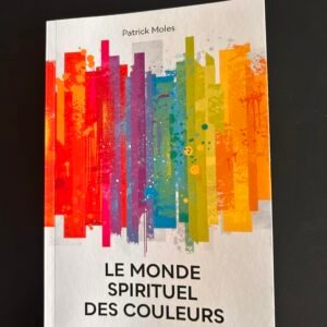 Le LIVRE : Le monde spirituel des couleurs