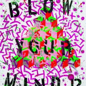 Blow Your Mind 1